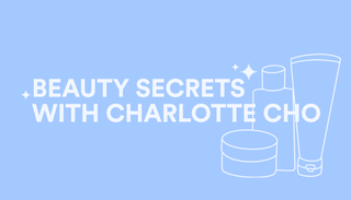 Beauty Secrets With Korean Skincare Expert Charlotte Cho!